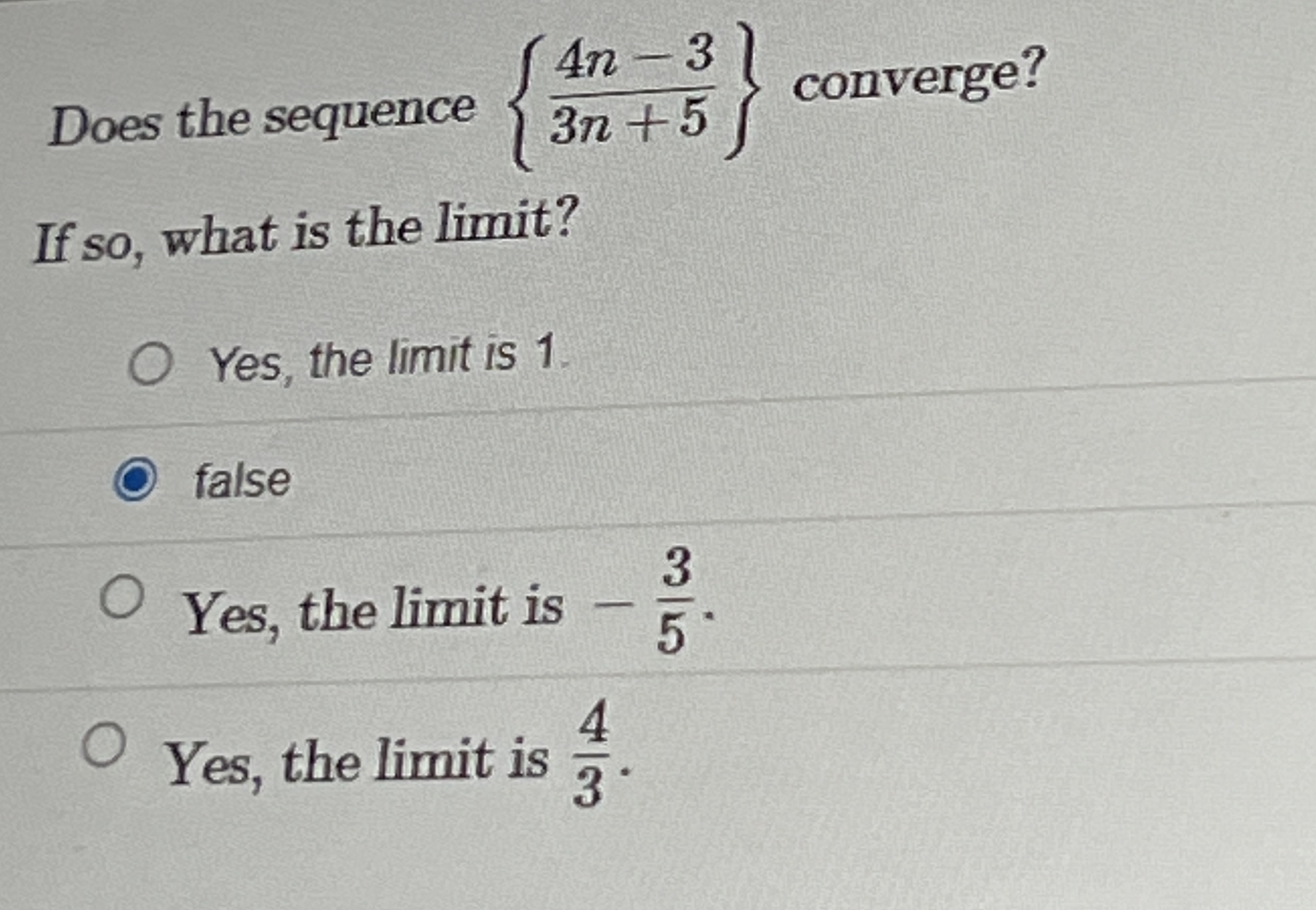 Does the sequence { 4 n - 3 3 n + 5 } converge?