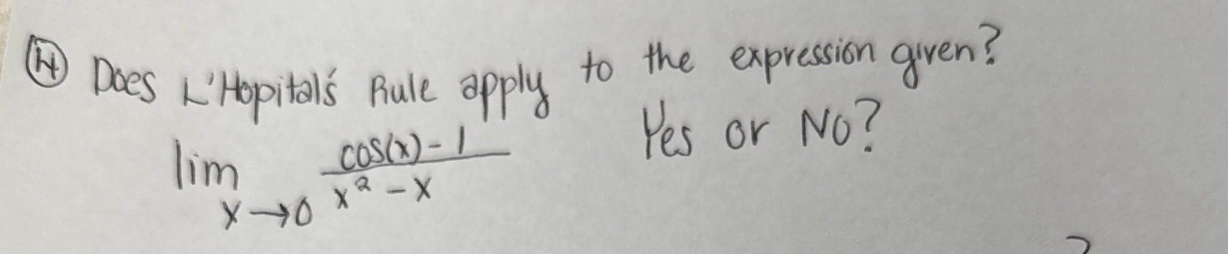 ( 4 ) Does L'Hopital's Rule apply to the