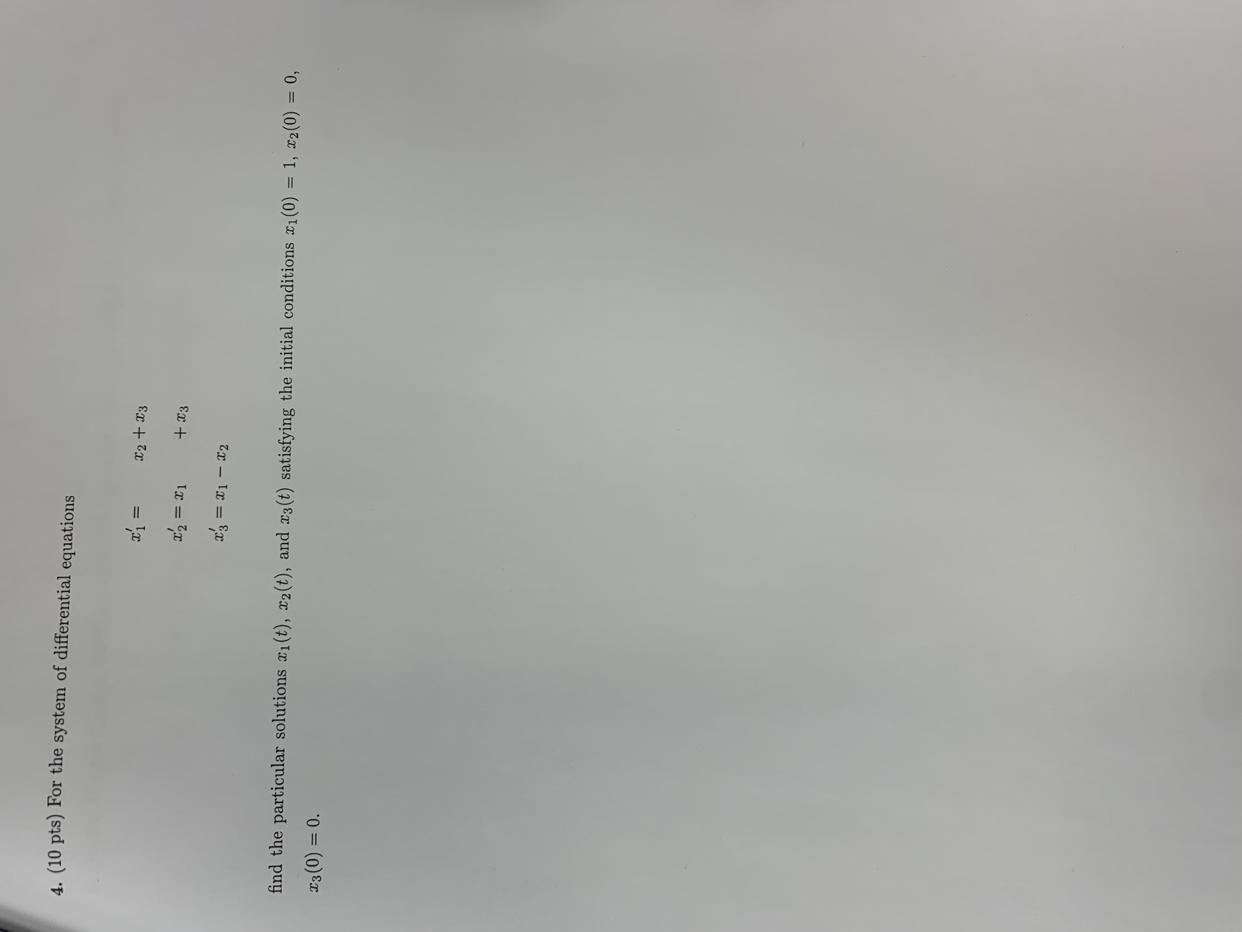 ( 1 0 pts ) For the system of differential