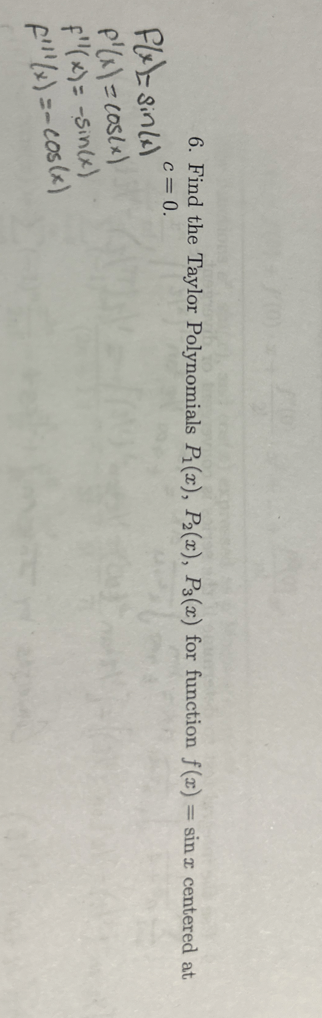Find the Taylor Polynomials P 1 ( x ) , P 2 ( x )