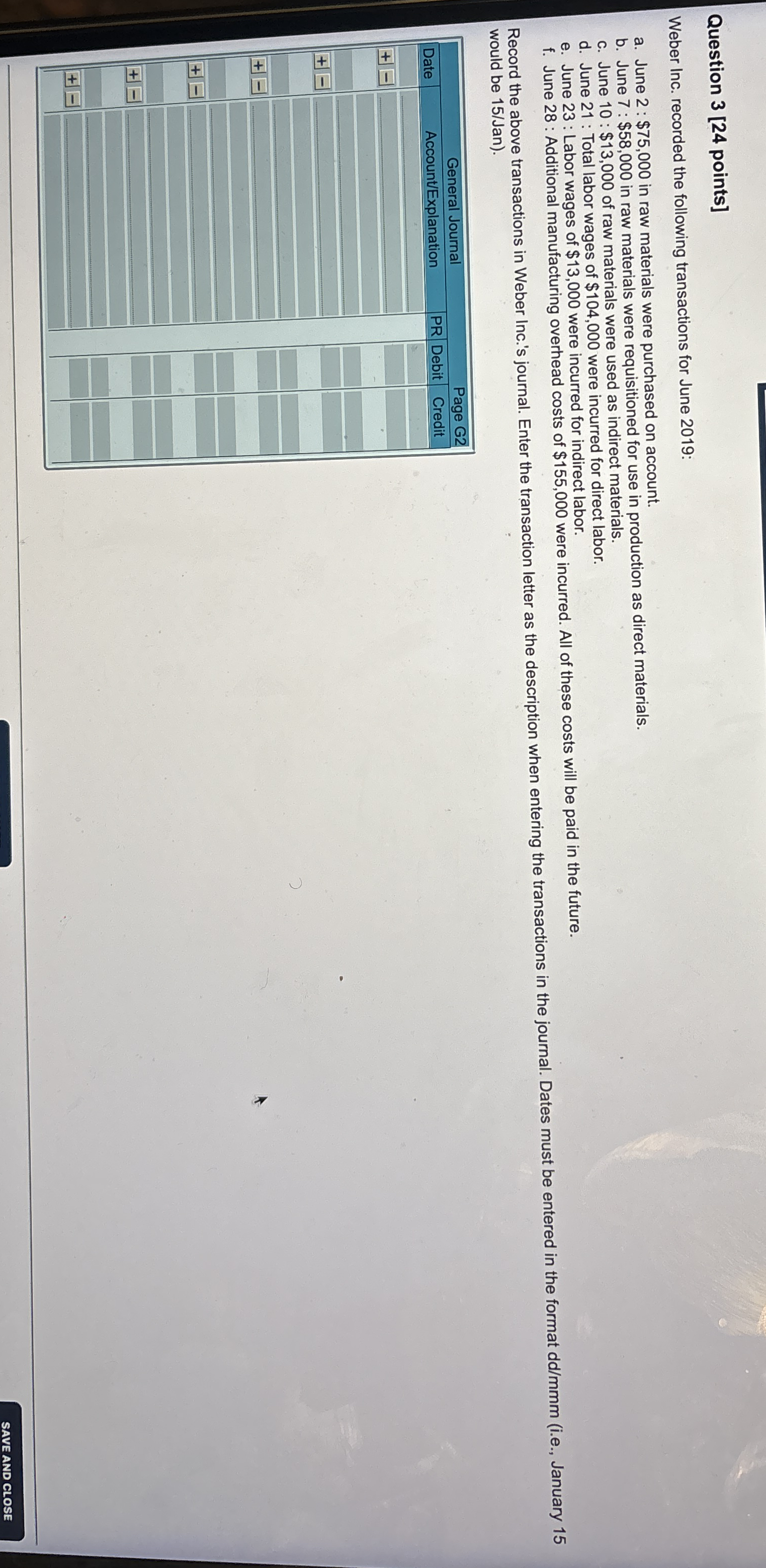 Question 3 [ 2 4 points ] Weber Inc. recorded the