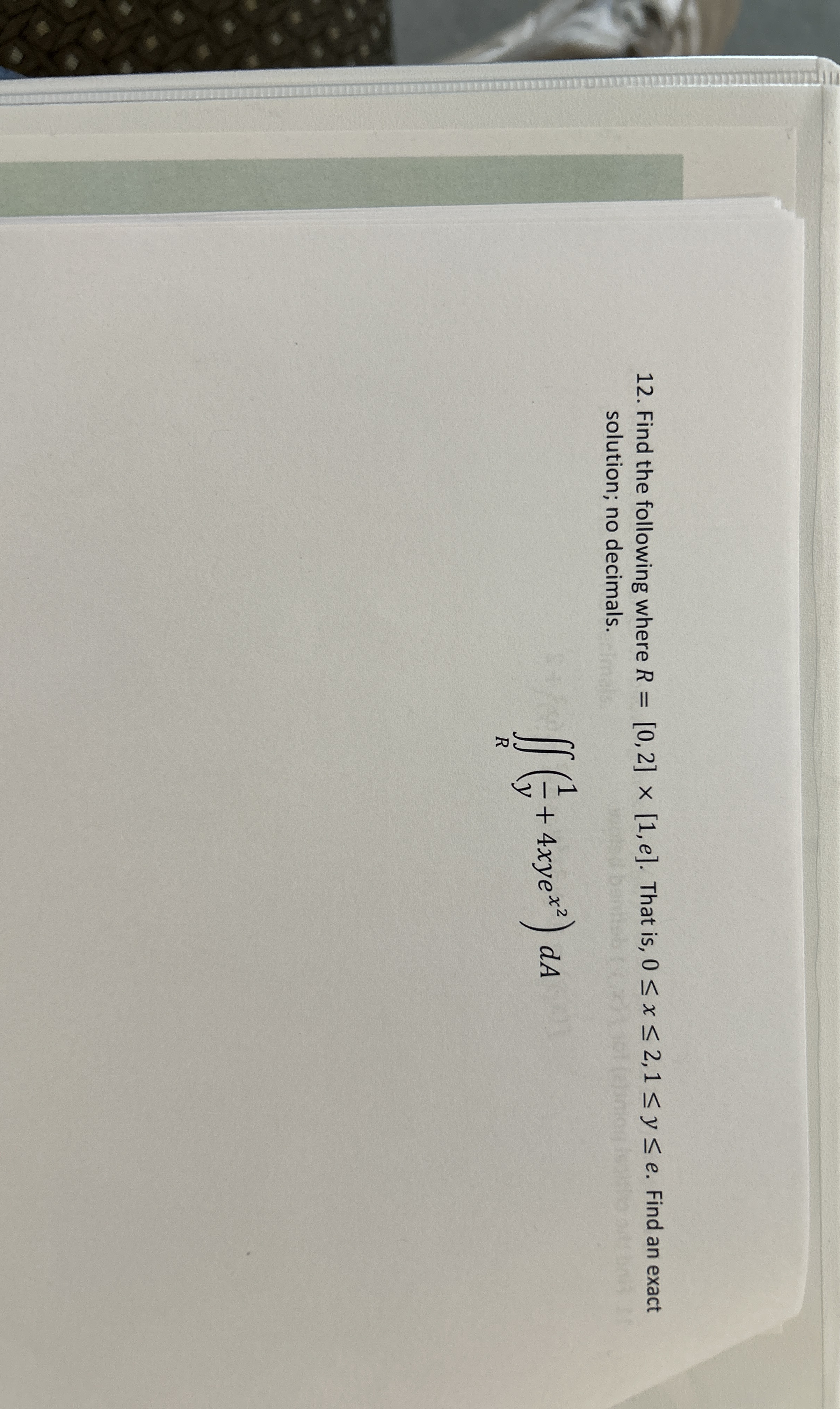 Find the following where R = [ 0 , 2 ] [ 1 , e ]