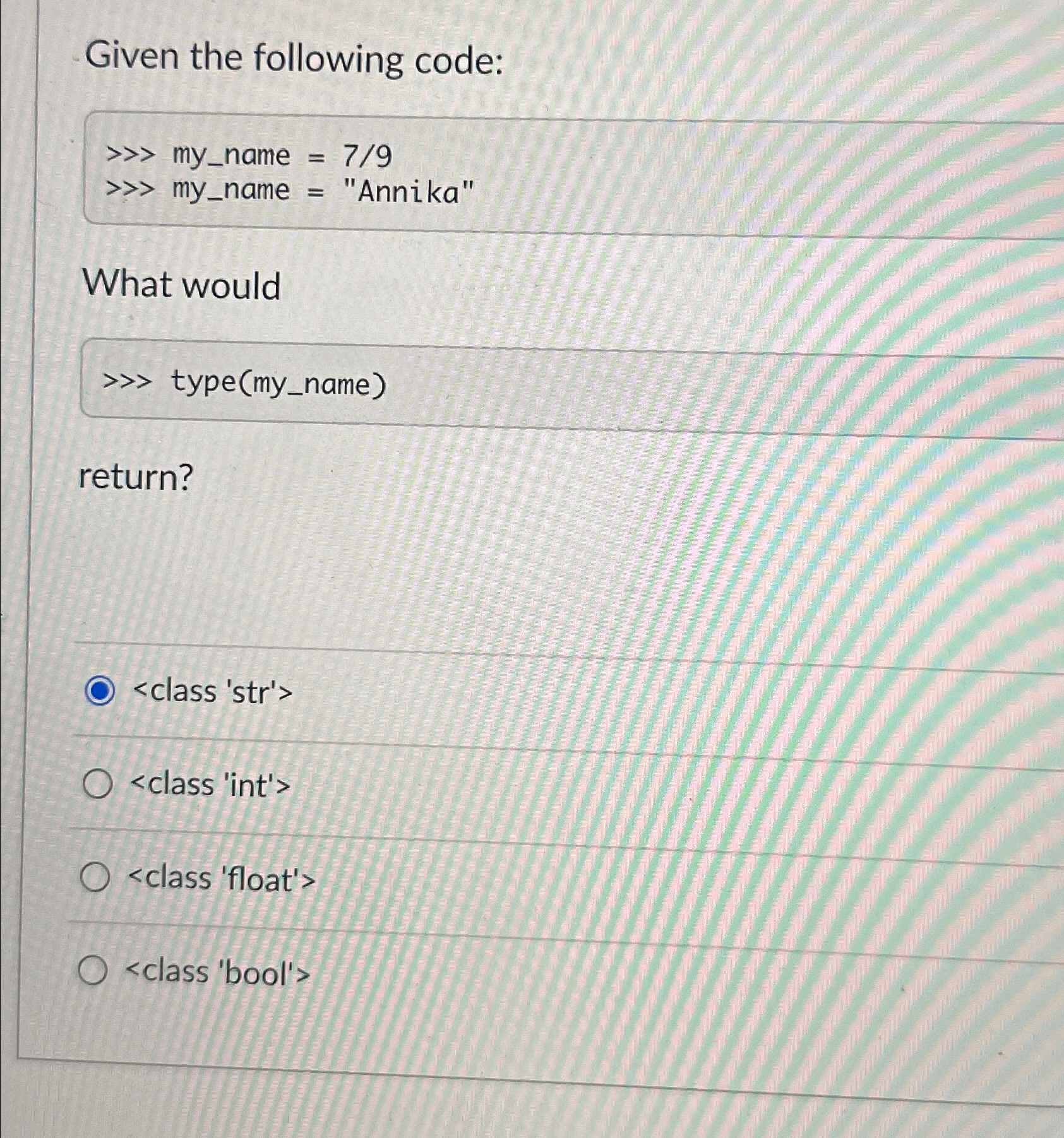 Given the following code: my _ name = 7 9 my _