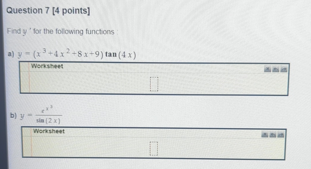 Question 7 [ 4 points ] Find y ' for the