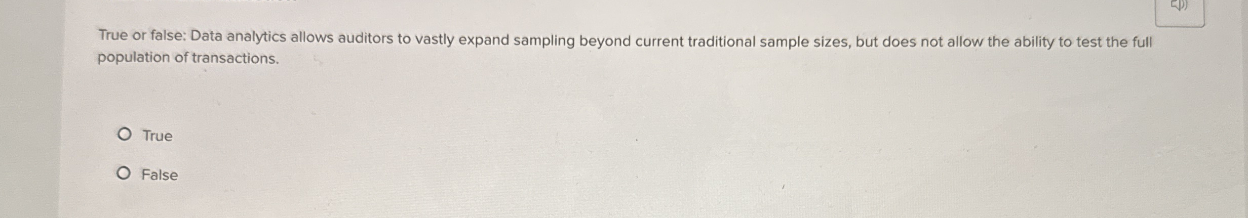 True or false: Data analytics allows auditors to