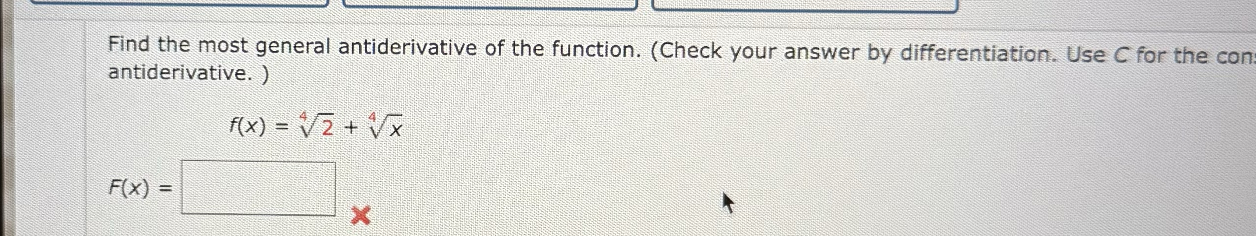 Find the most general antiderivative of the