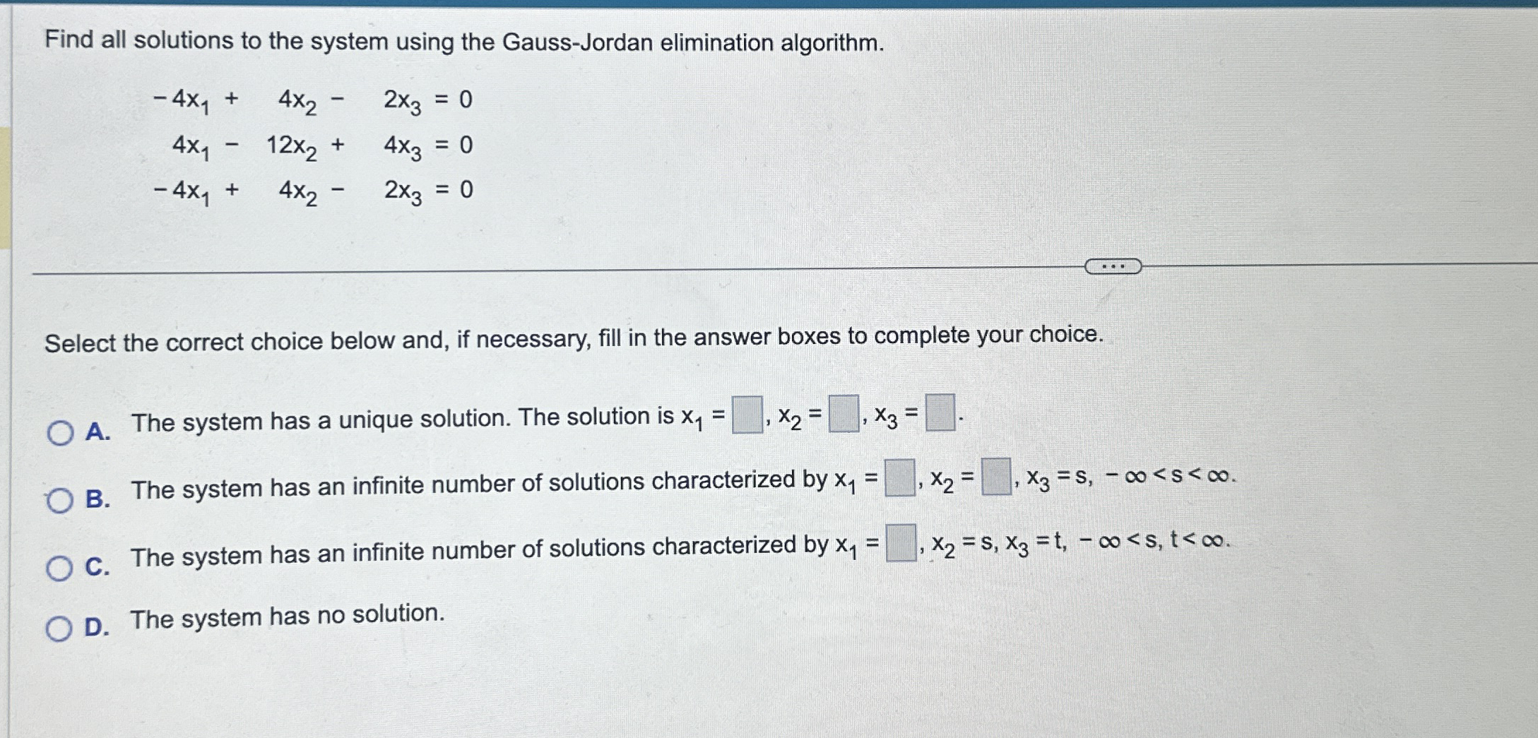 Find all solutions to the system using the Gauss
