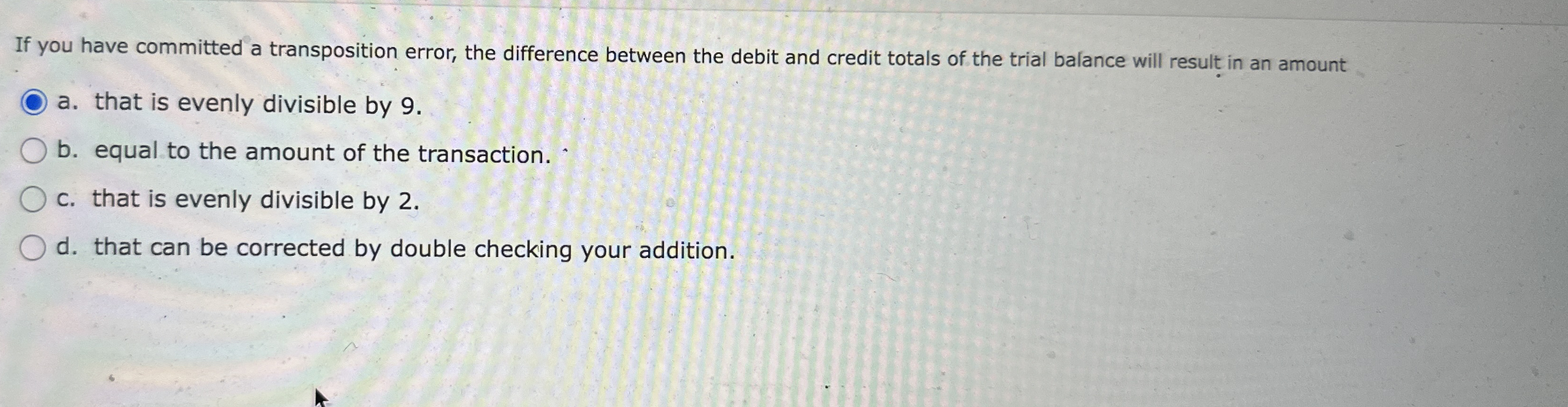 If you have committed a transposition error, the