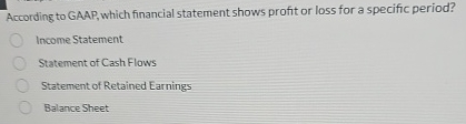 According to GAAP, which financial statement