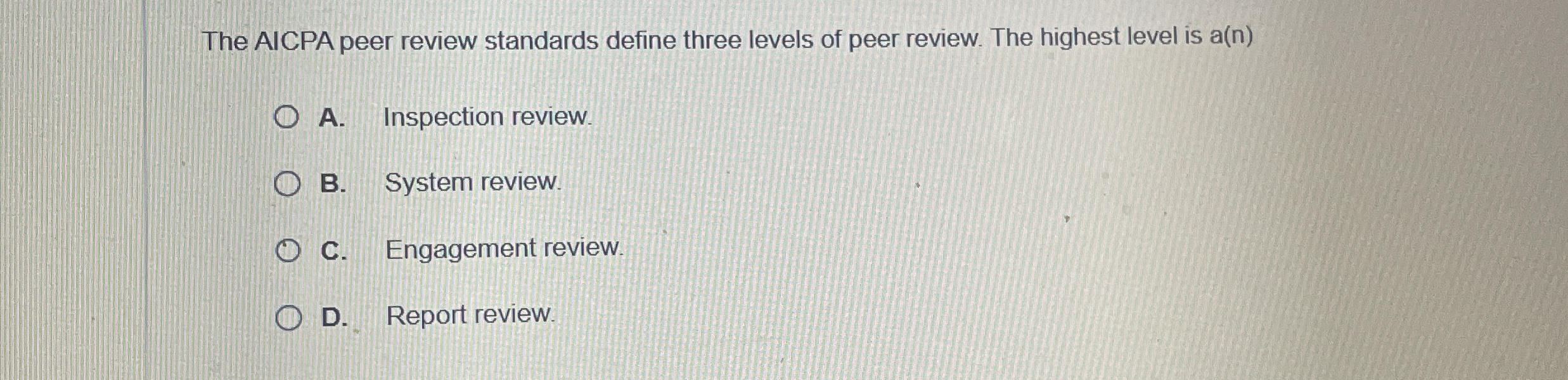 The AICPA peer review standards define three