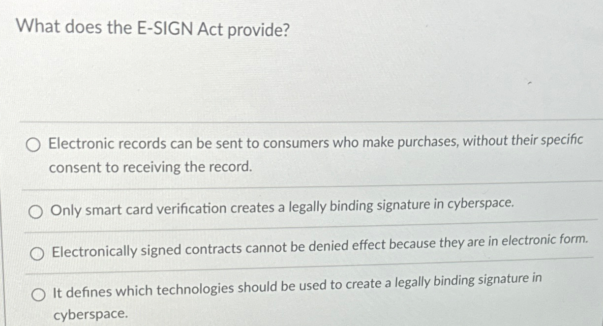 What does the E - SIGN Act provide? Electronic