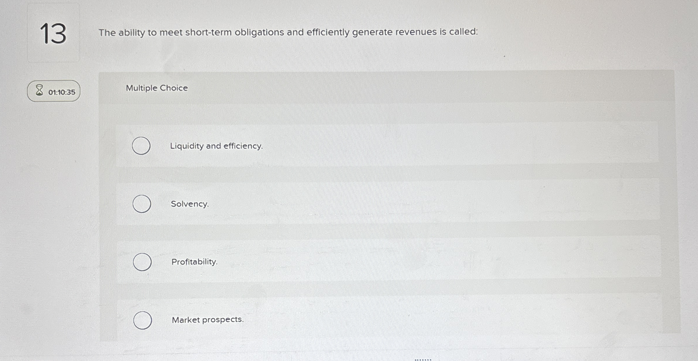1 3 The ability to meet short - term obligations