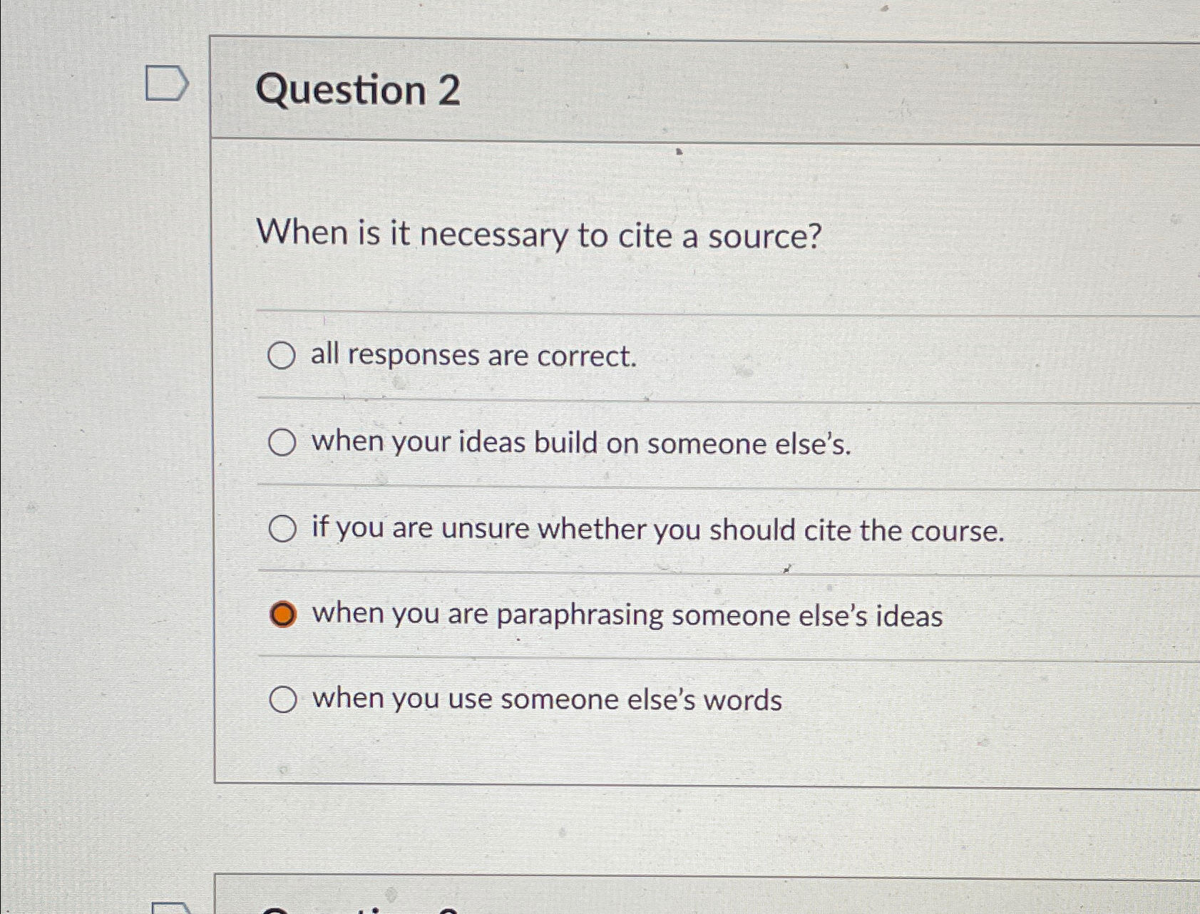 Question 2 When is it necessary to cite a source?