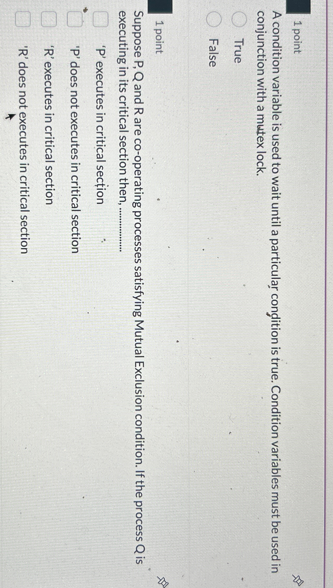 1 point A condition variable is used to wait