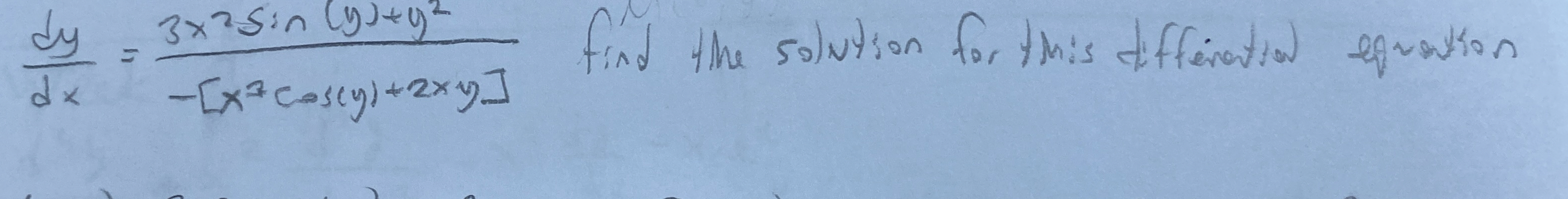 d y d x = 3 x 2 s i n ( y ) + y 2 - [ x 3 c o s (