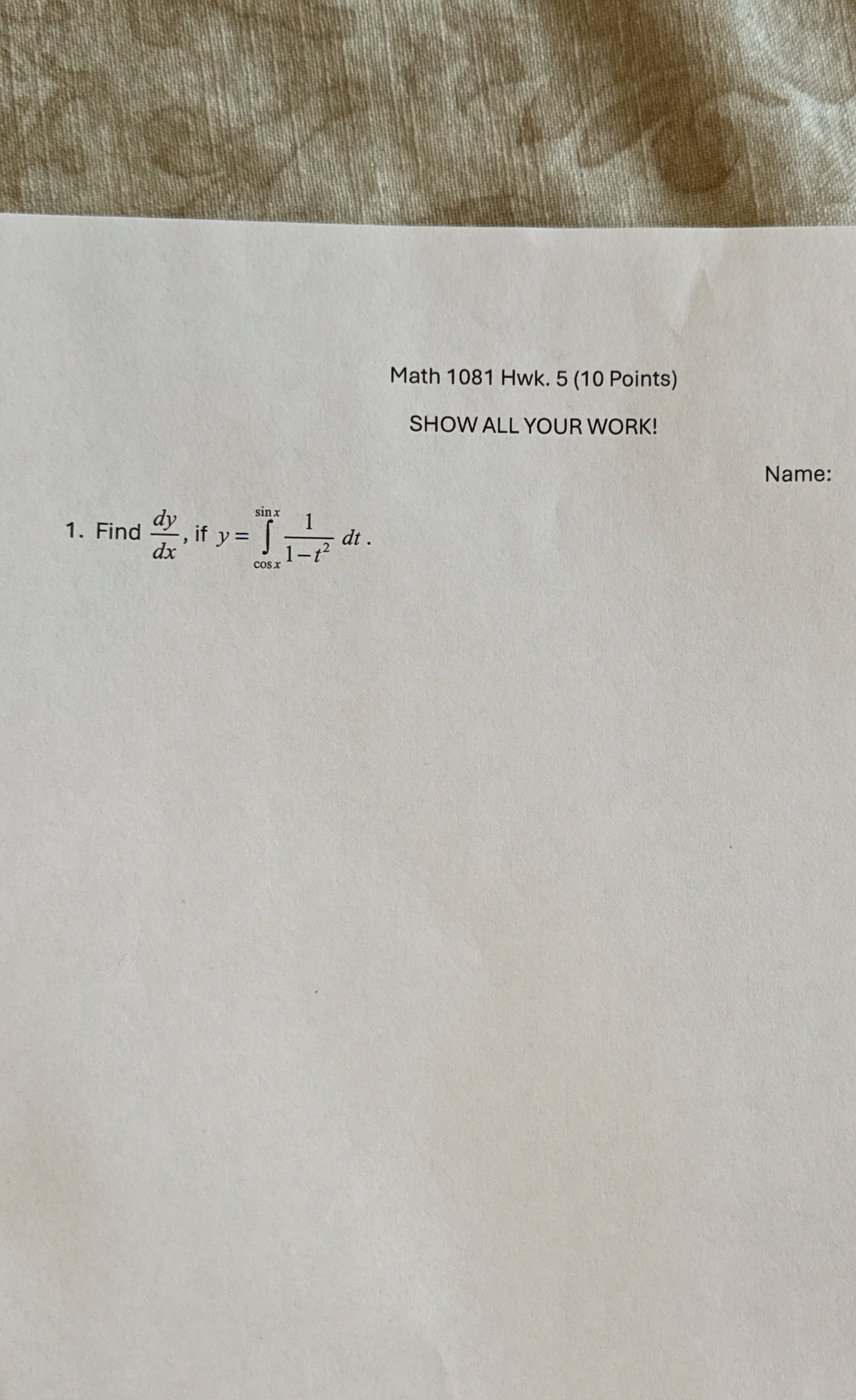 Math 1 0 8 1 Hwk . 5 ( 1 0 Points ) SHOW ALL YOUR