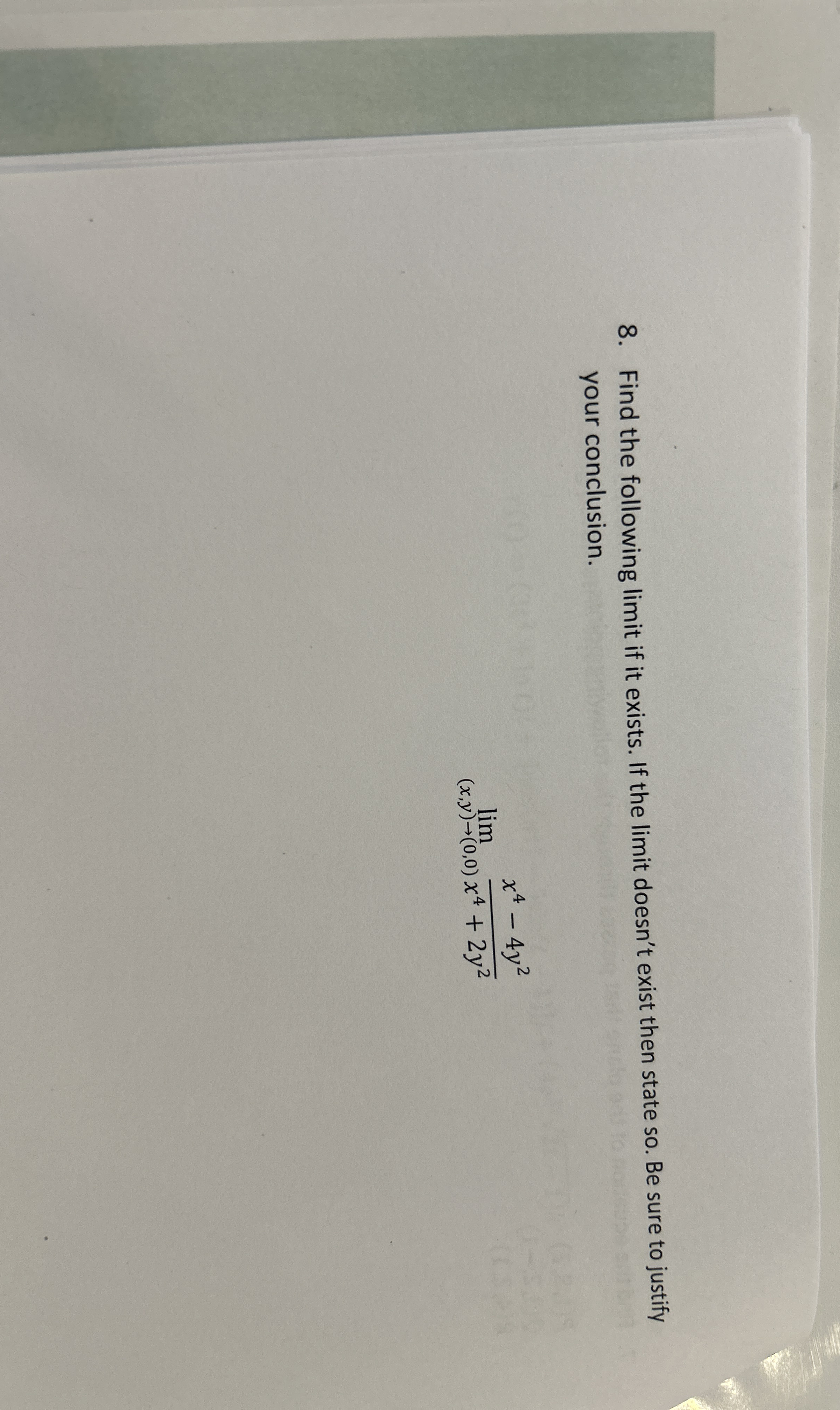 Find the following limit if it exists. If the