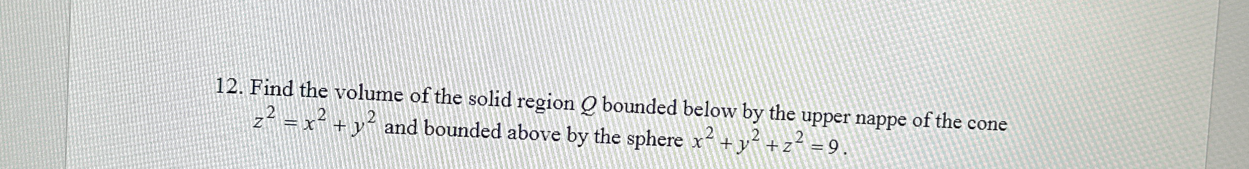 Find the volume of the solid region Q bounded