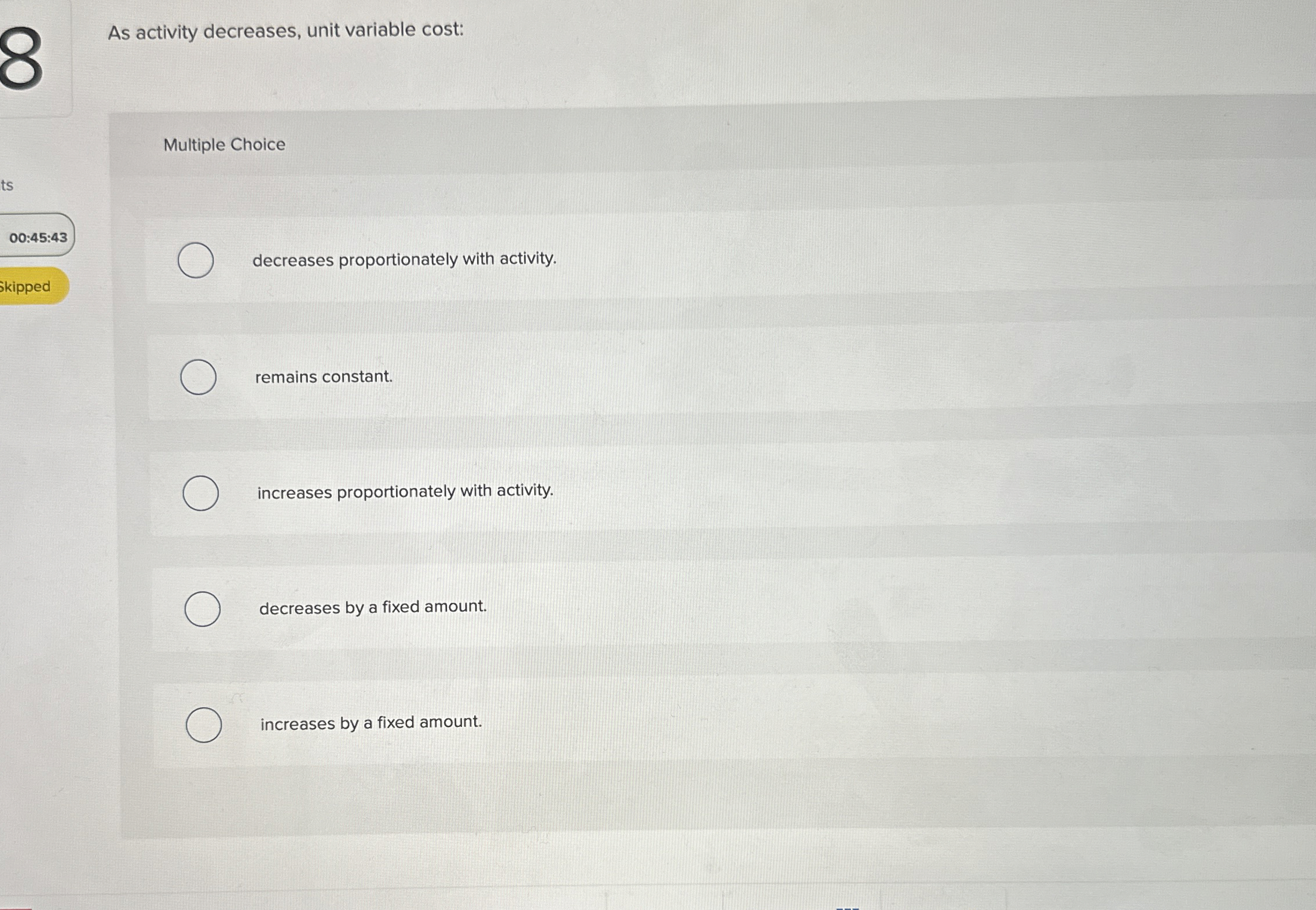 As activity decreases, unit variable cost: