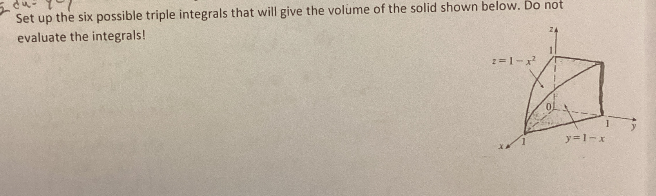 Set up the six possible triple integrals that