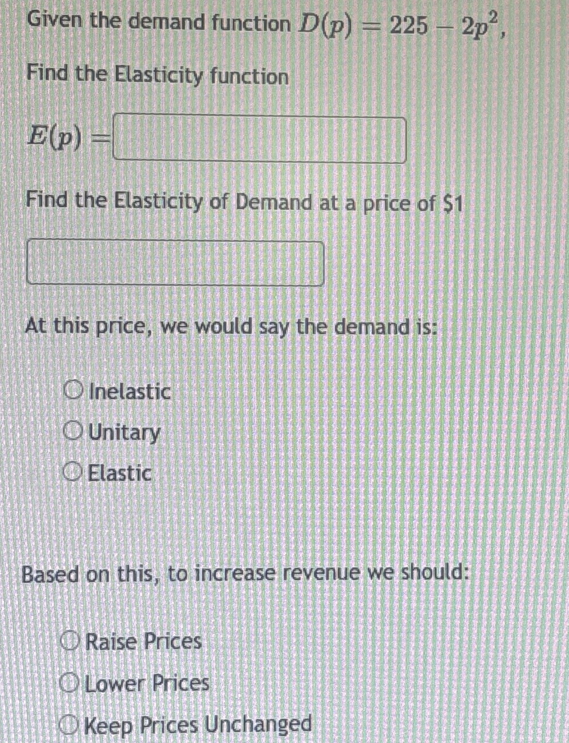 Given the demand function D ( p ) = 2 2 5 - 2 p 2
