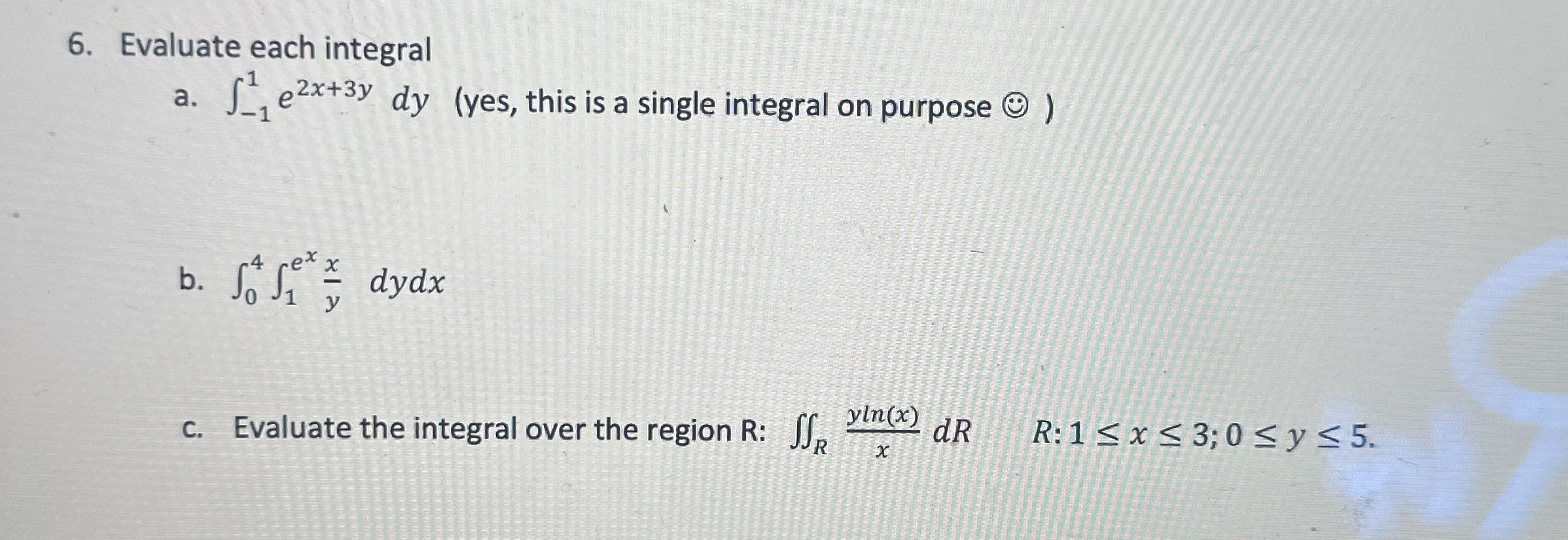 Evaluate each integral a . - 1 1 e 2 x + 3 y d y