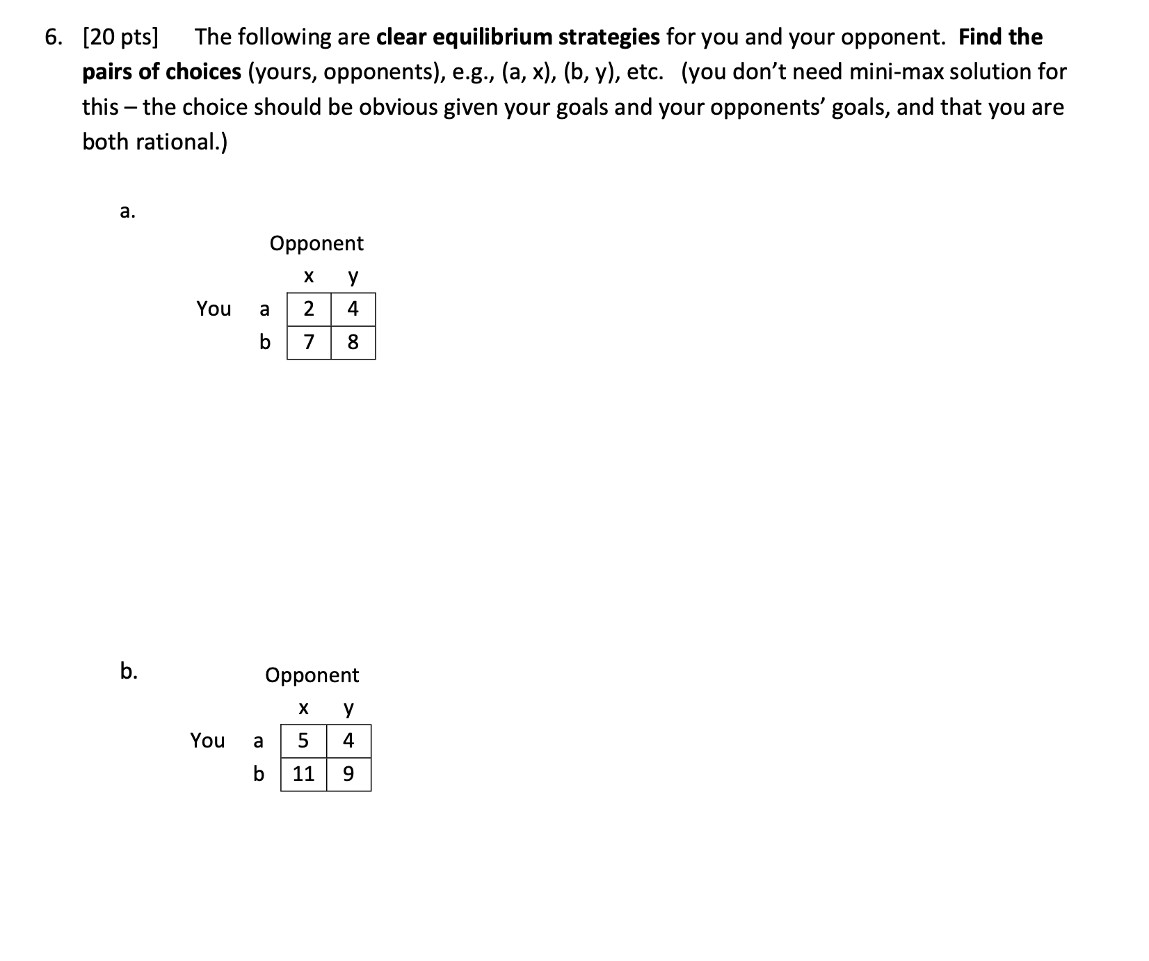 [ 2 0 pts ] The following are clear equilibrium