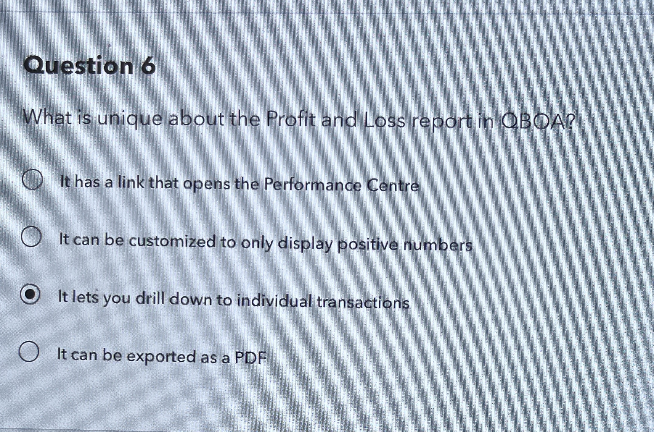 Question 6 What is unique about the Profit and