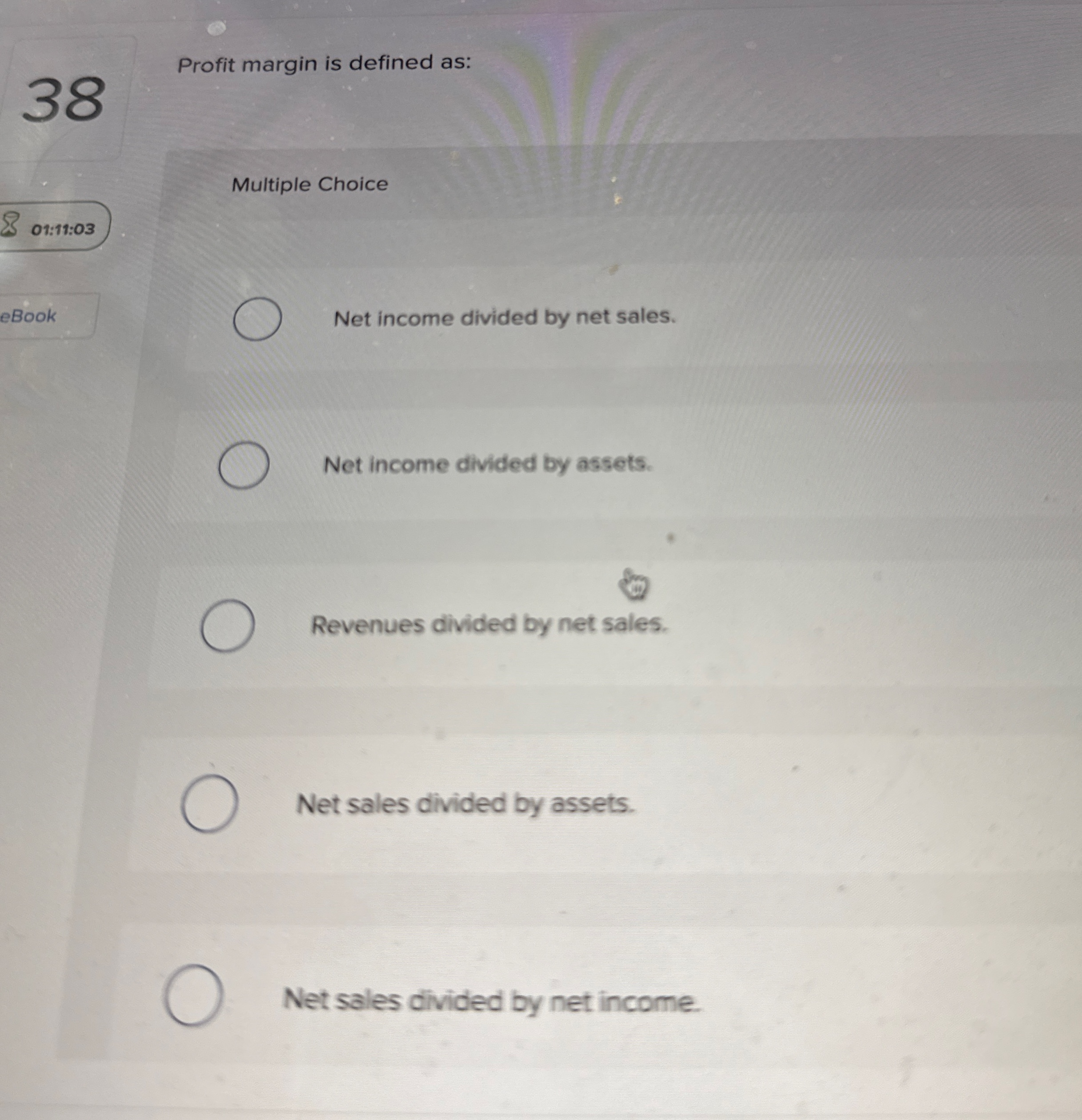 3 8 Profit margin is defined as: Multiple Choice