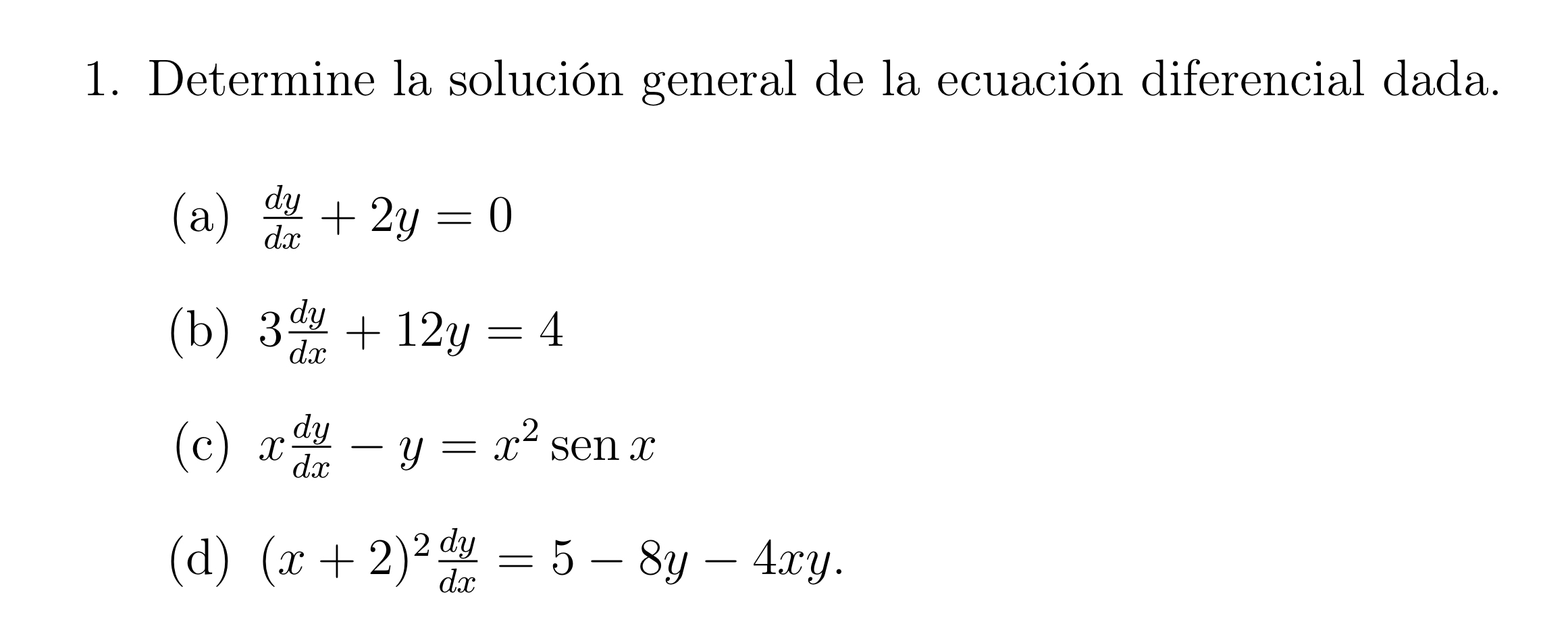 Determine la soluci n general de la ecuaci n