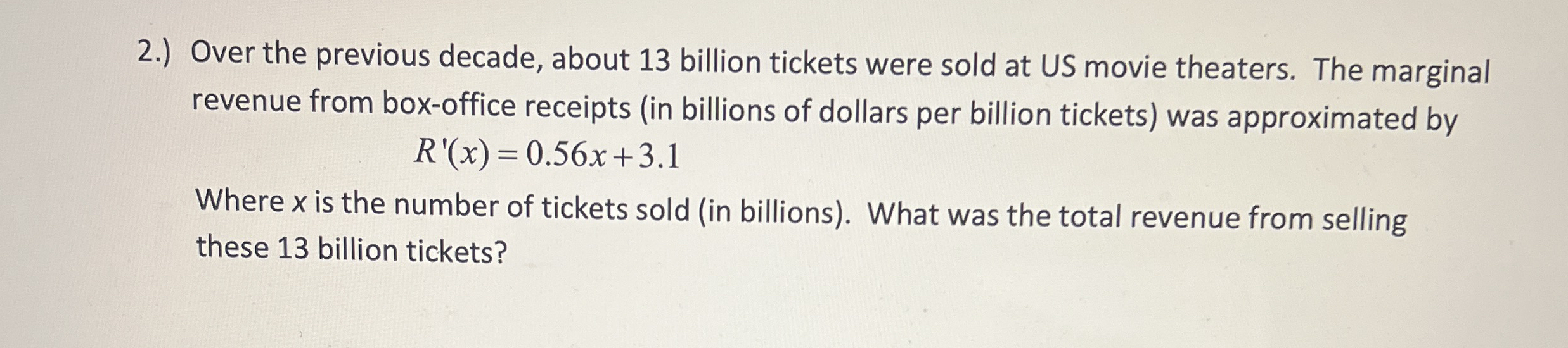 2 . ) Over the previous decade, about 1 3 billion