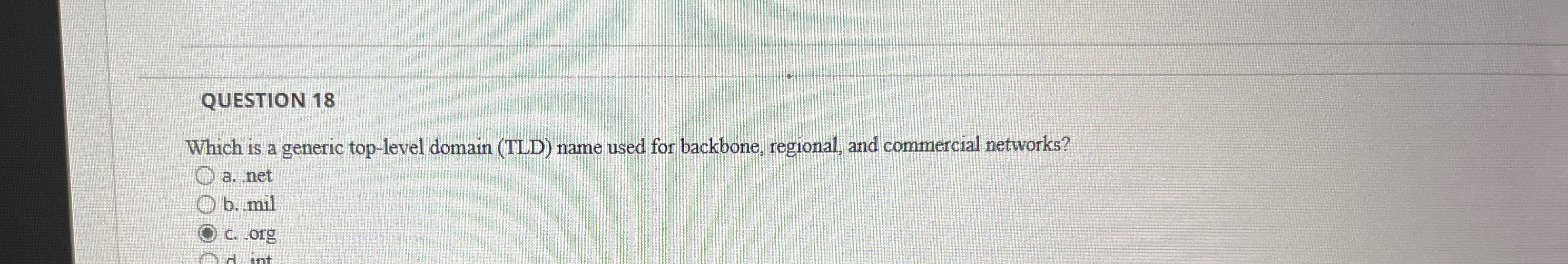 QUESTION 1 8 Which is a generic top - level
