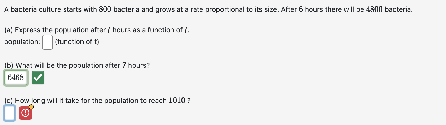 A bacteria culture starts with 8 0 0 bacteria and