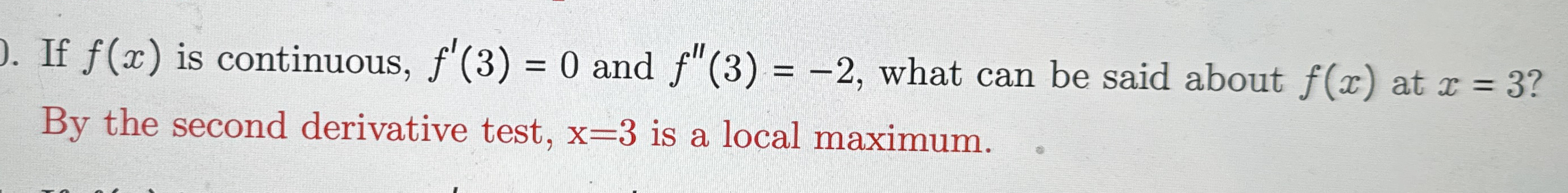 If f ( x ) is continuous, f ' ( 3 ) = 0 and f ' '