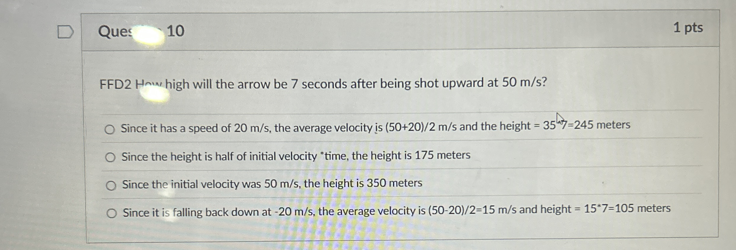 Ques , 1 0 1 pts FFD 2 Haw high will the arrow be