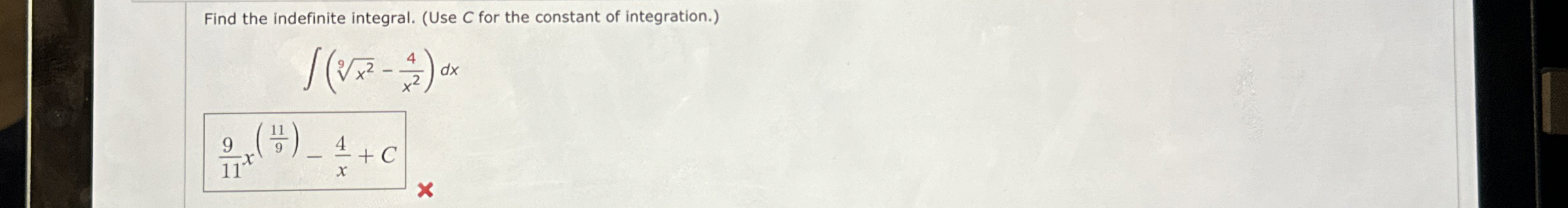 Find the indefinite integral. ( Use C for the