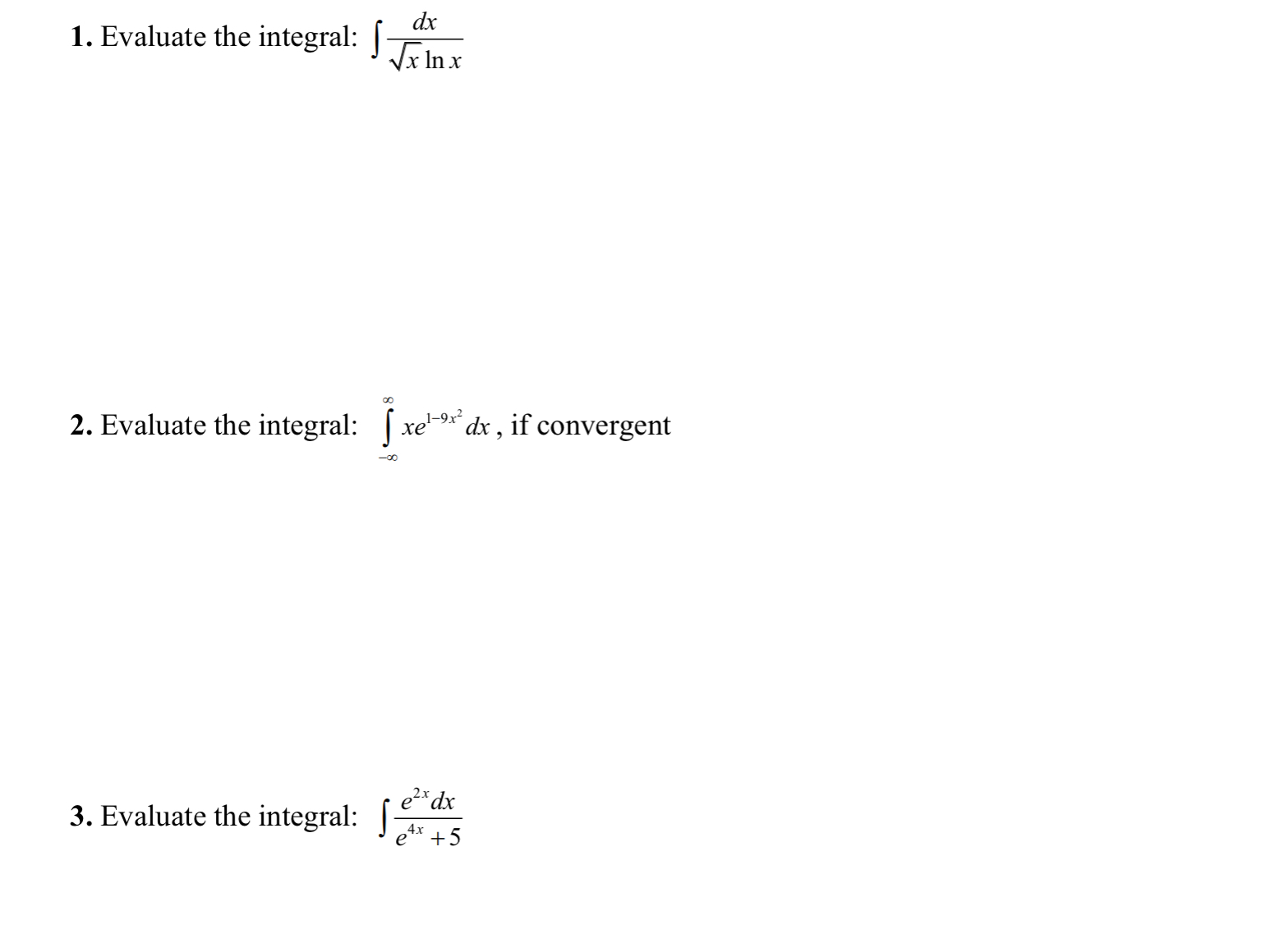 Evaluate the integral: d x x 2 l n x Evaluate the