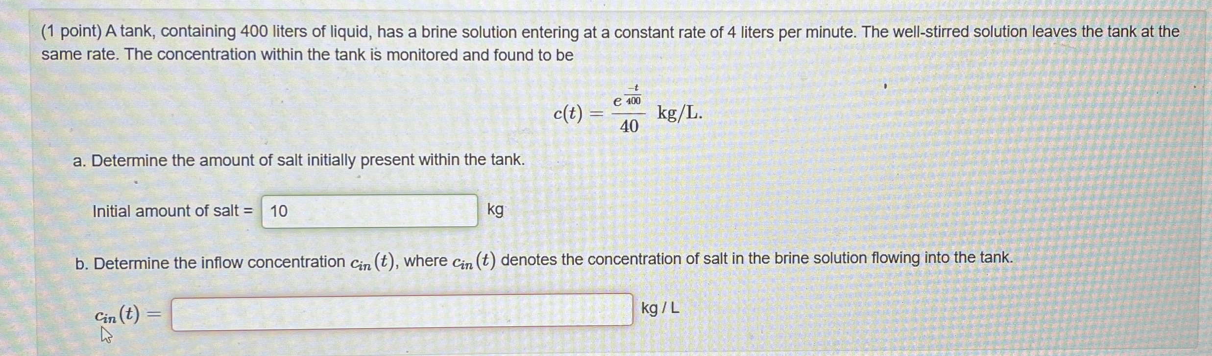 ( 1 point ) A tank, containing 4 0 0 liters of