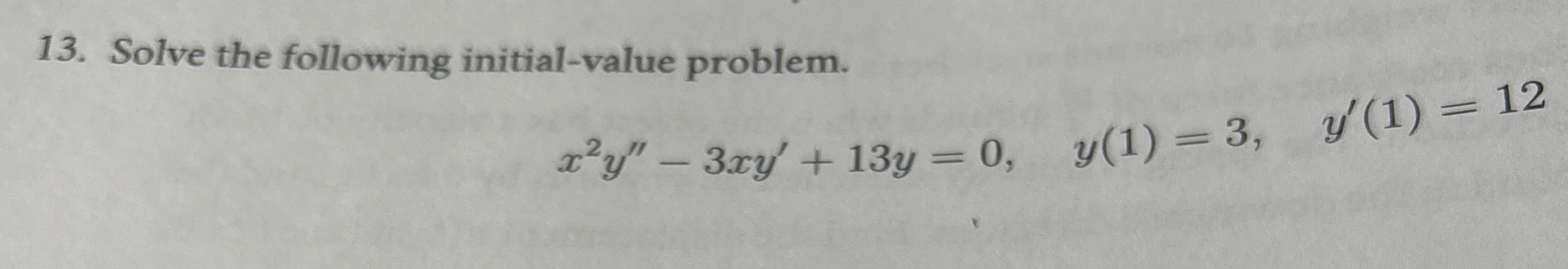 Solve the following initial - value problem. x 2
