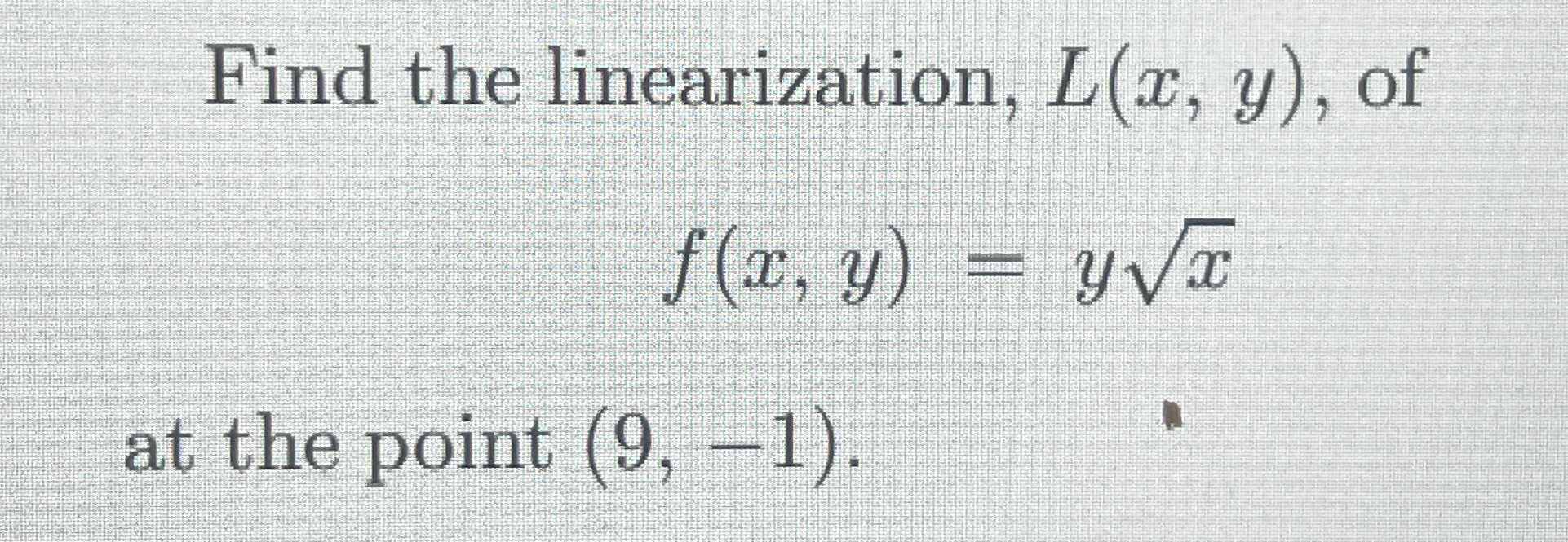 Find the linearization, L ( x , y ) , of f ( x ,