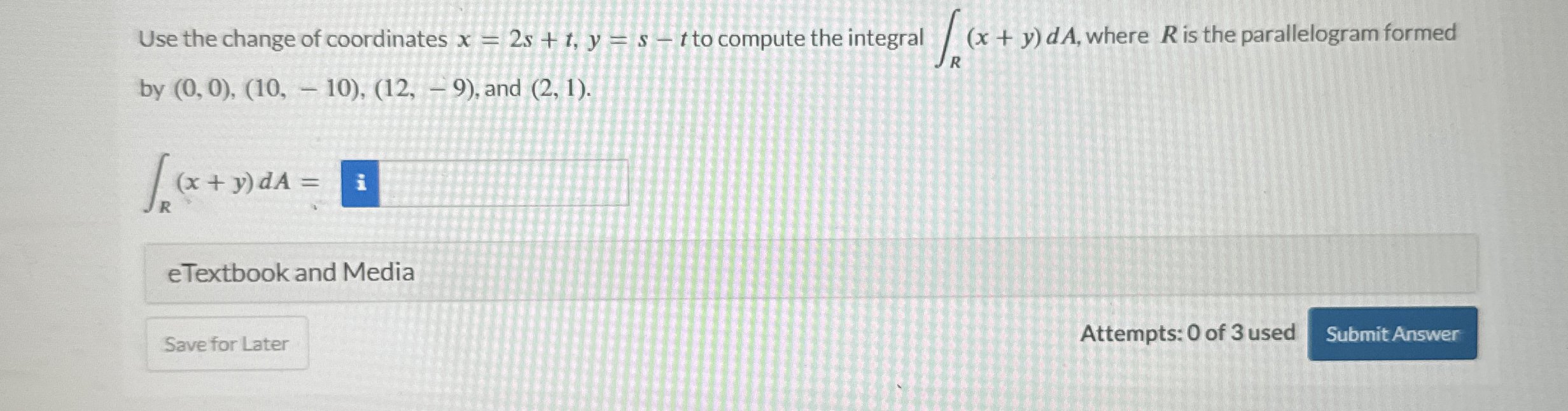 Use the change of coordinates x = 2 s + t , y = s