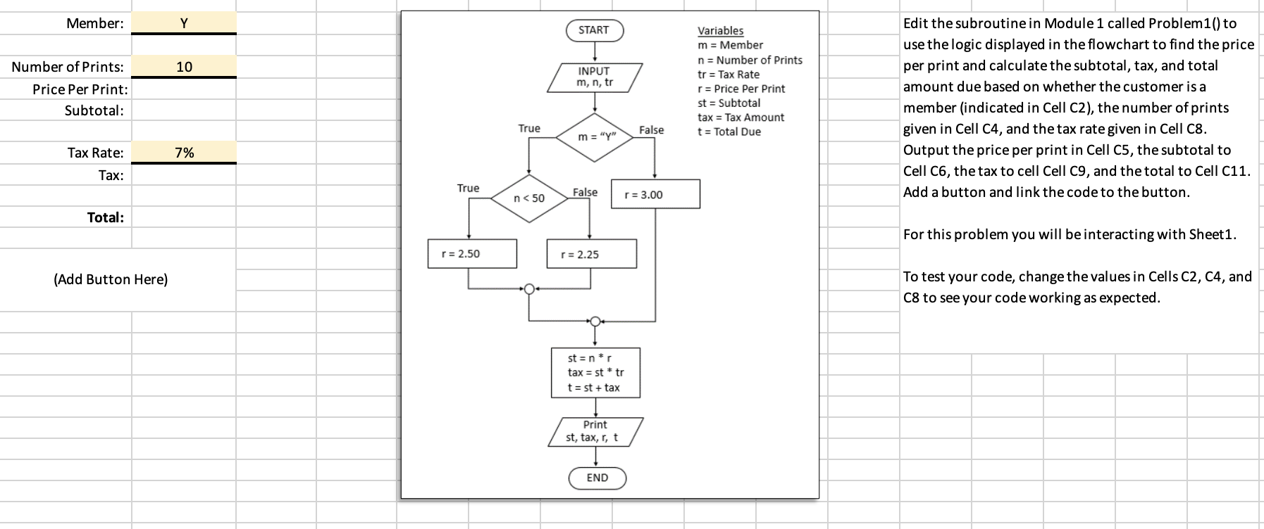Edit the subroutine in Module 1 called Problem 1