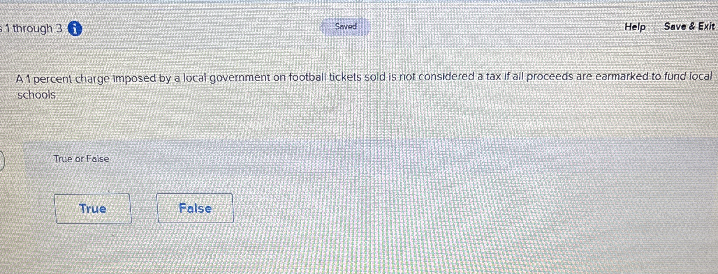 1 through 3 i Help Save & Exit A 1 percent charge