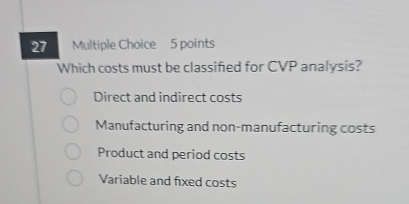 Multiple Choice 5 points Which costs must be