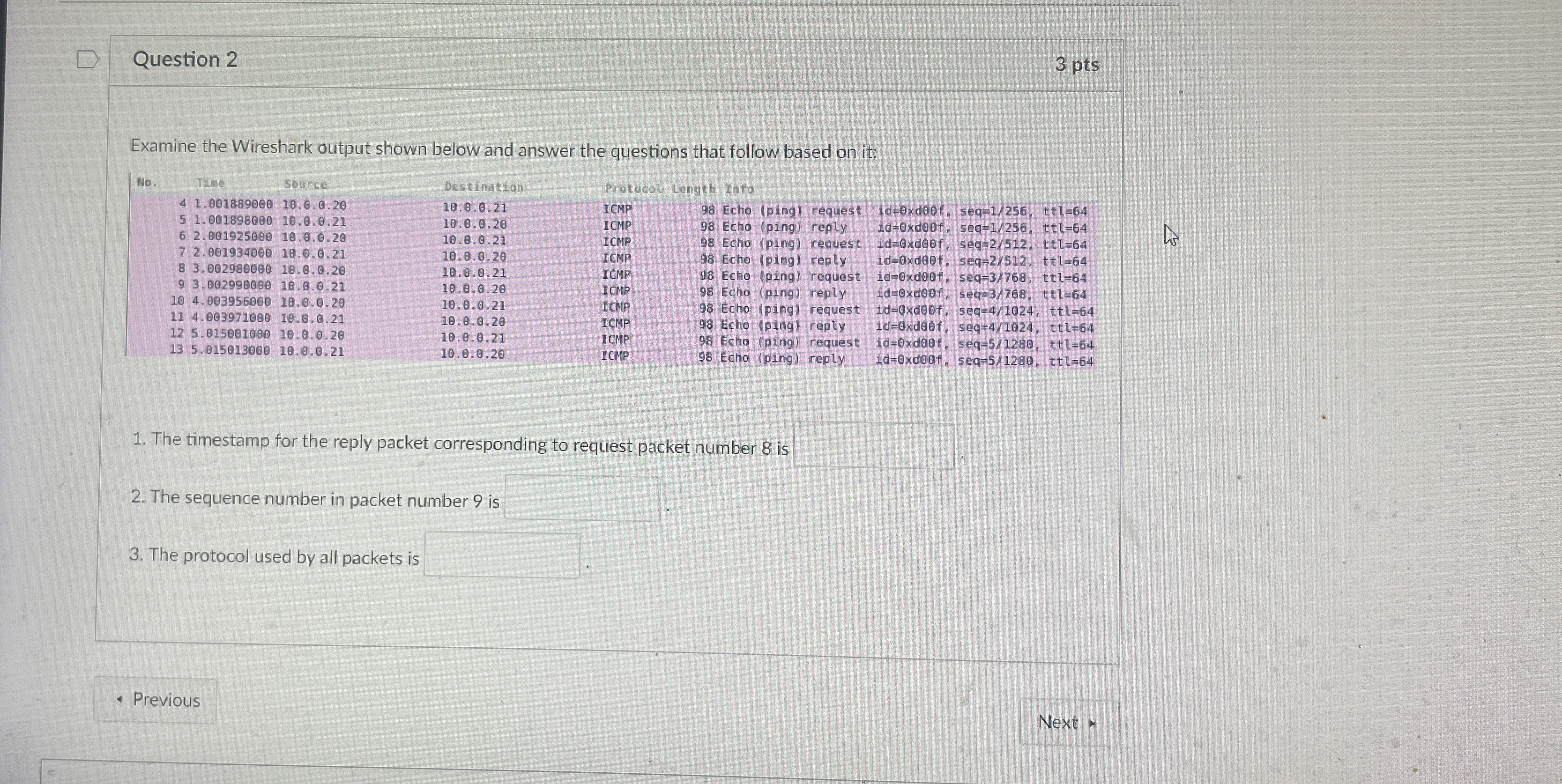 Question 2 3 pts Examine the Wireshark output