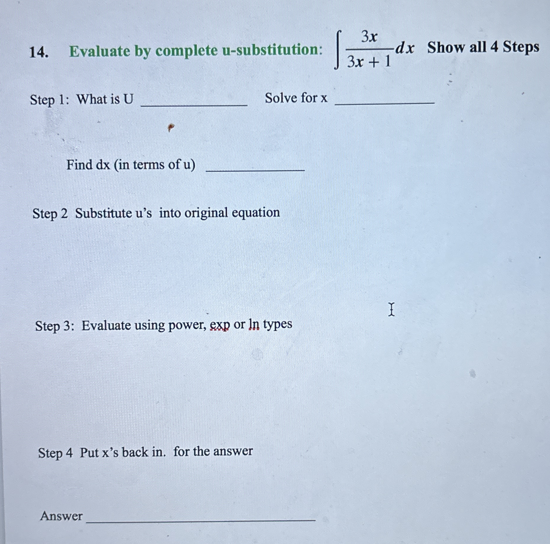 Evaluate by complete u - substitution: 3 x 3 x +
