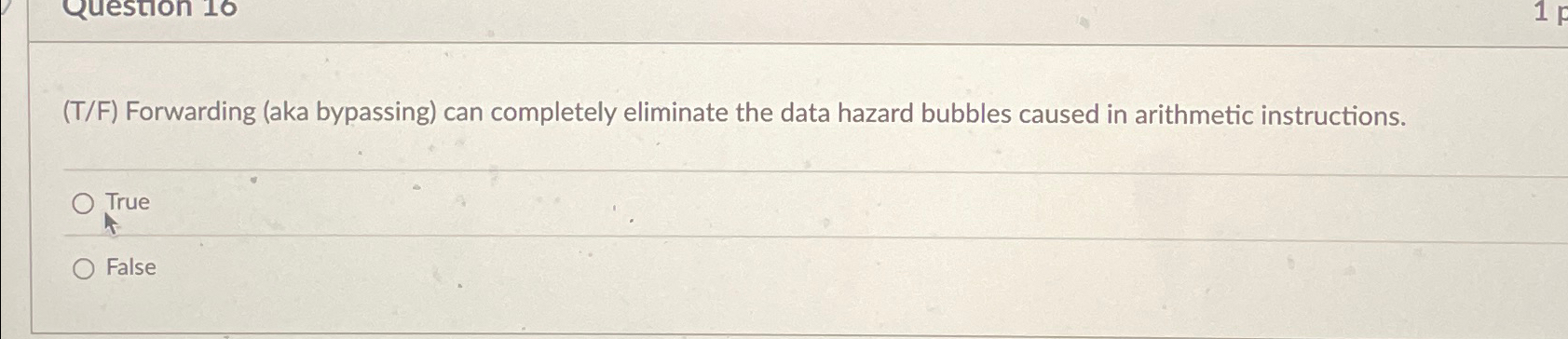 ( T / F ) Forwarding ( aka bypassing ) can