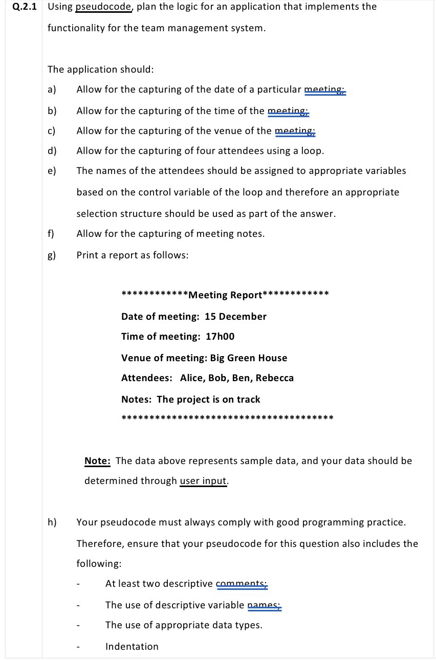 Q . 2 . 1 Using pseudocode, plan the logic for an