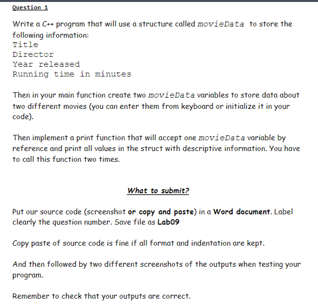 Question 1 Write a C + + program that will use a