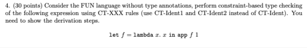 ( 3 0 points ) Consider the FUN language without